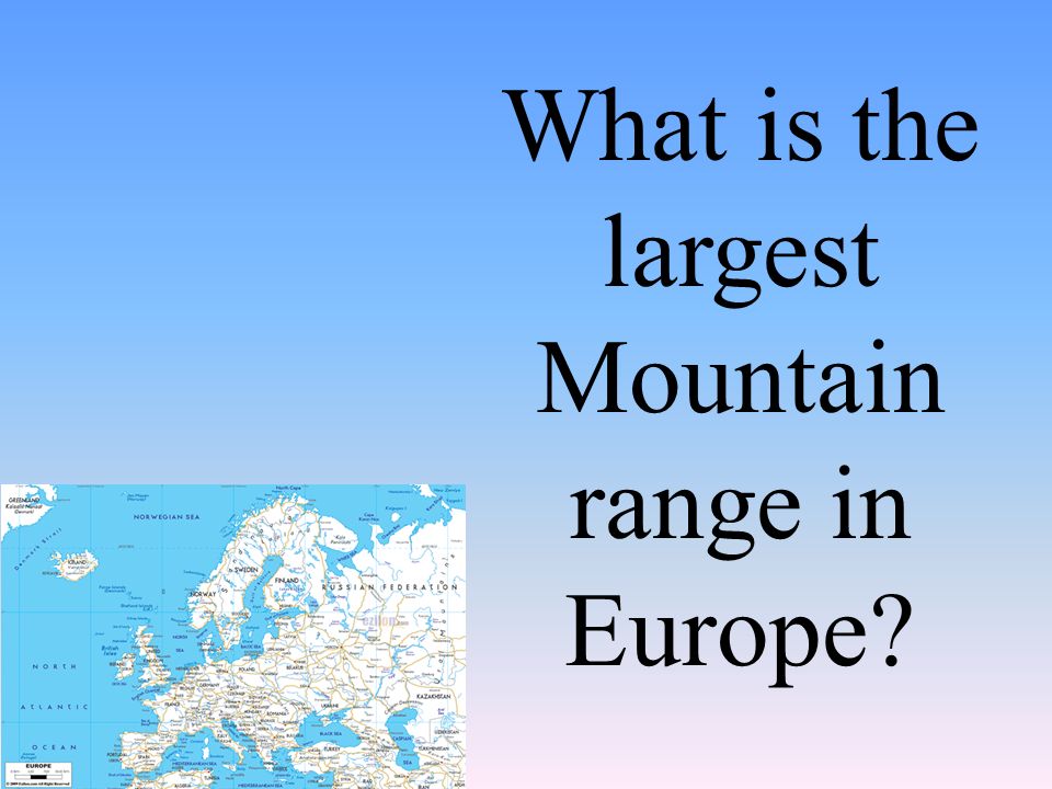 What is the largest Mountain range in Europe