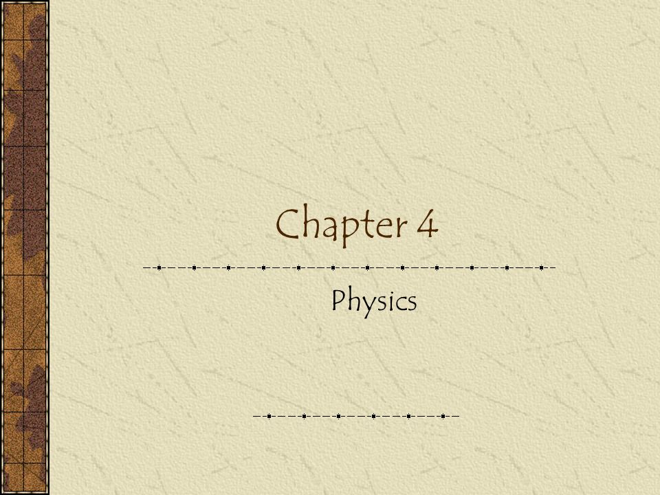 Chapter 4 Physics