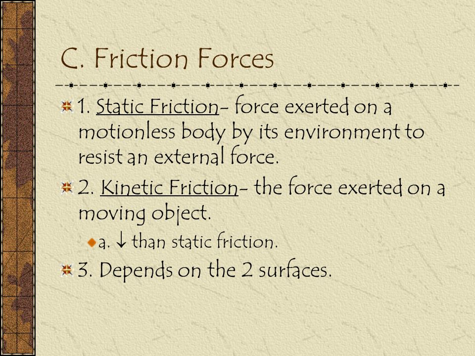 C. Friction Forces 1.