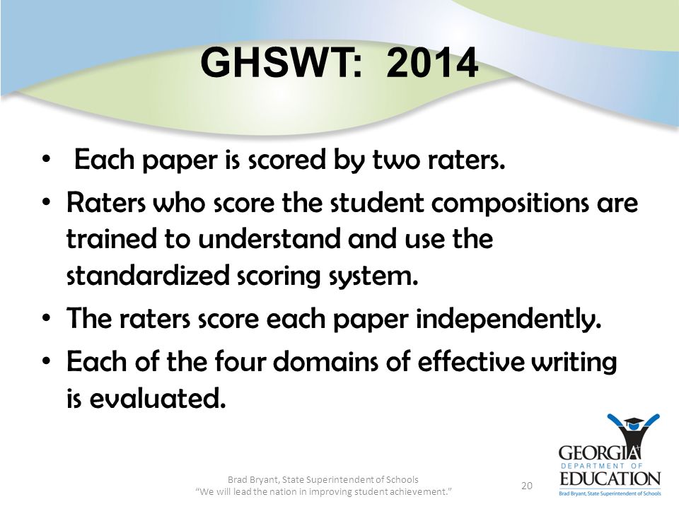 GHSWT: 2014 Each paper is scored by two raters.