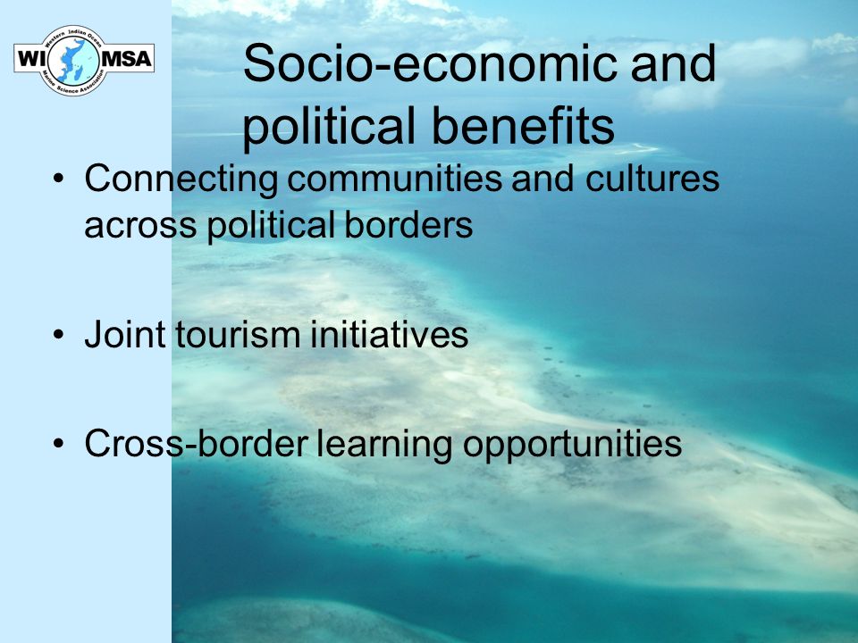 Socio-economic and political benefits Connecting communities and cultures across political borders Joint tourism initiatives Cross-border learning opportunities