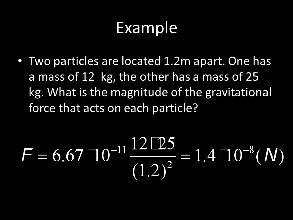 Example Two particles are located 1.2m apart.