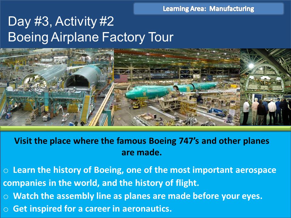 Visit the place where the famous Boeing 747’s and other planes are made.