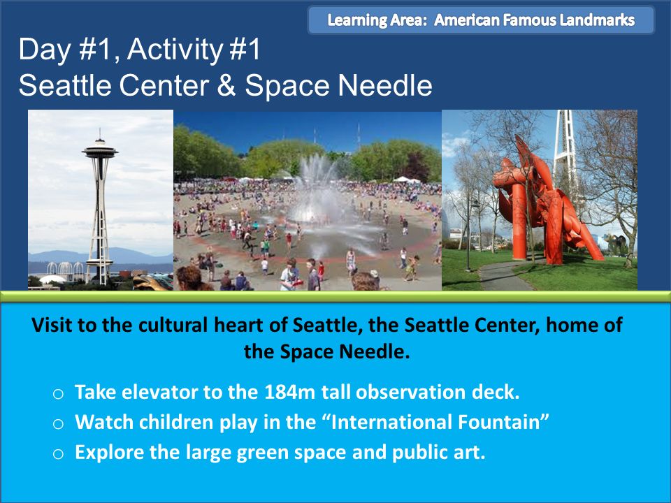 Visit to the cultural heart of Seattle, the Seattle Center, home of the Space Needle.