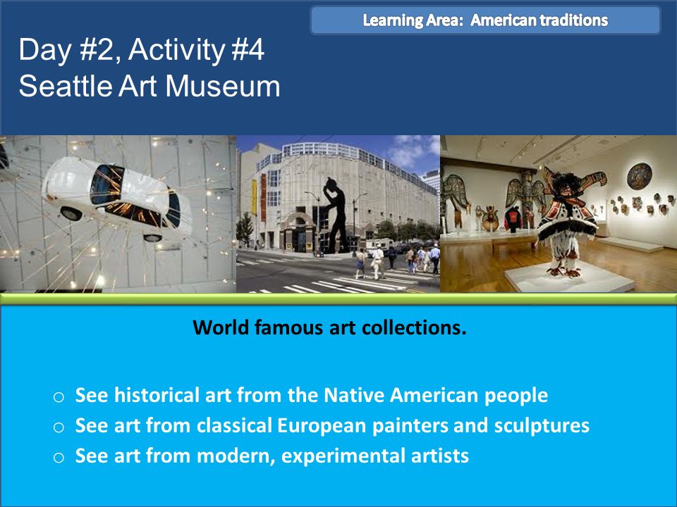 World famous art collections.