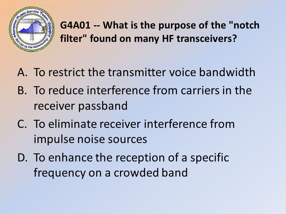 G4A01 -- What is the purpose of the notch filter found on many HF transceivers.