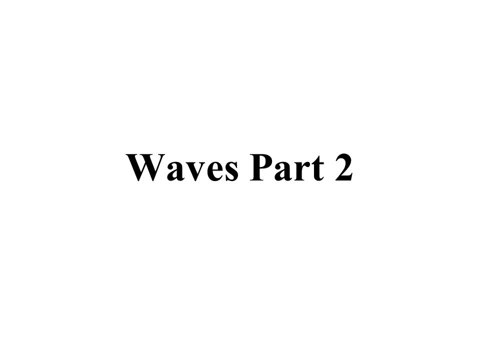 Waves Part 2