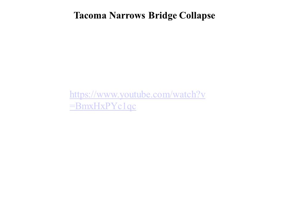 Tacoma Narrows Bridge Collapse   v =BmxHxPYc1qc