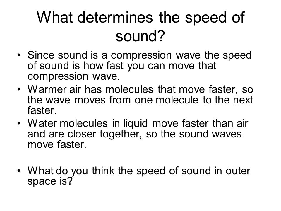 What determines the speed of sound.