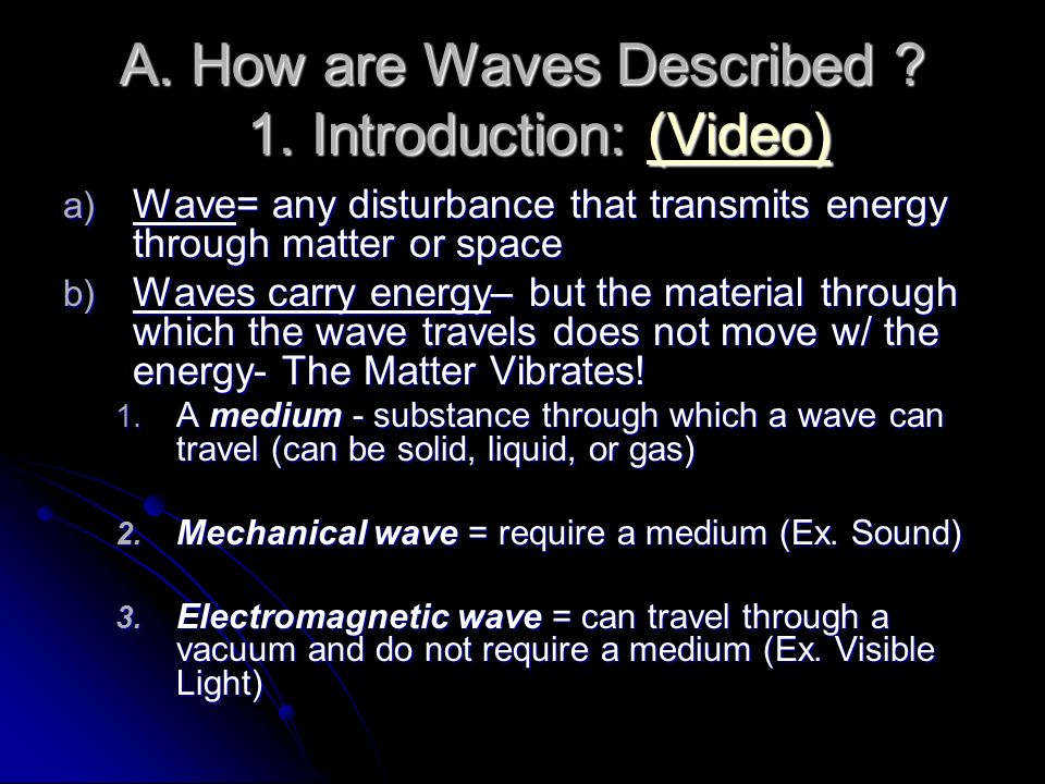 A. How are Waves Described . 1.