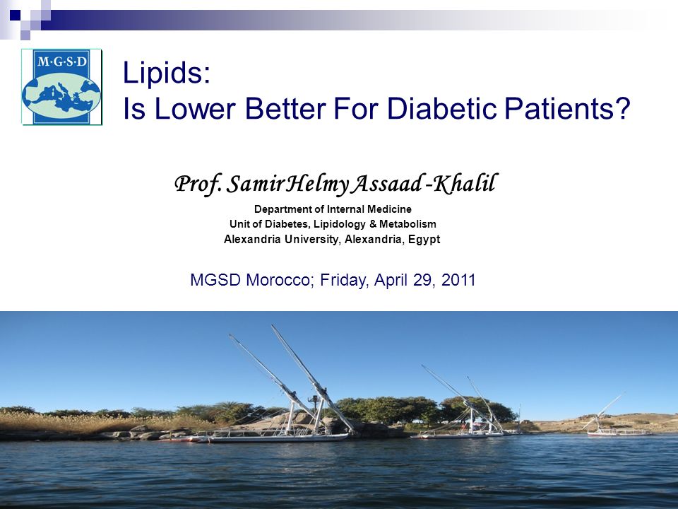 Lipids: Is Lower Better For Diabetic Patients. Prof.