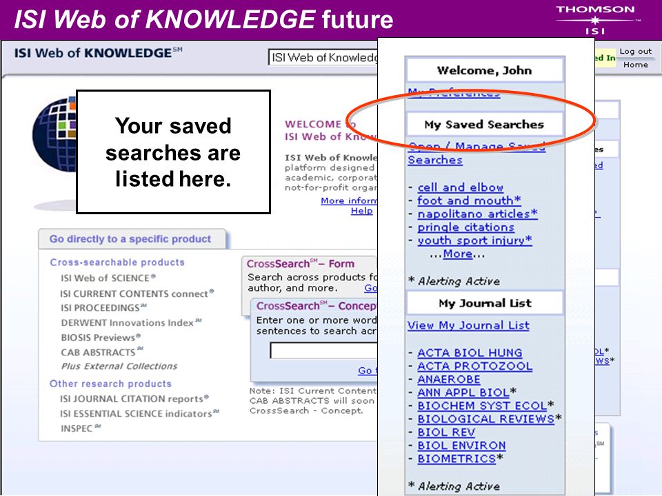 ISI Web of KNOWLEDGE future Your saved searches are listed here.