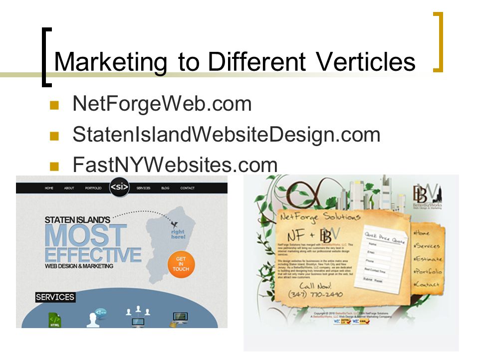 Marketing to Different Verticles NetForgeWeb.com StatenIslandWebsiteDesign.com FastNYWebsites.com