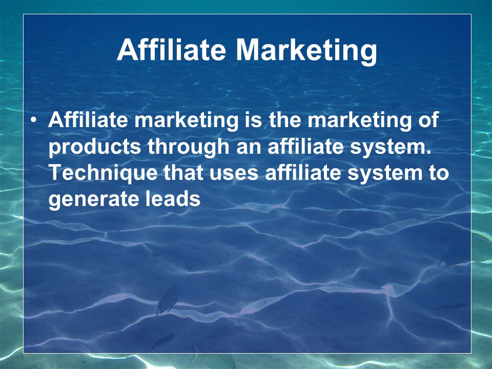 Affiliate Marketing Affiliate marketing is the marketing of products through an affiliate system.