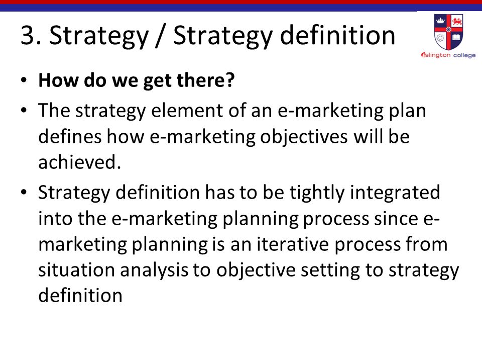 3. Strategy / Strategy definition How do we get there.