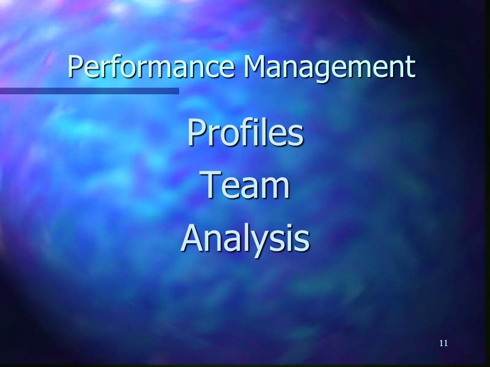 11 Performance Management ProfilesTeamAnalysis