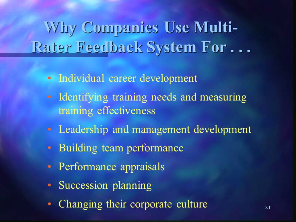 21 Why Companies Use Multi- Rater Feedback System For...