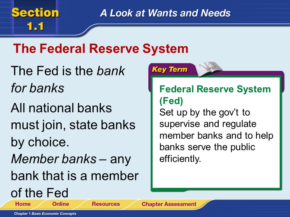 Objectives: -Explain the purpose of the Federal Reserve System -List the types of financial institutions -Discuss factors for selecting a financial institution Essential Question – What is the purpose of the FED