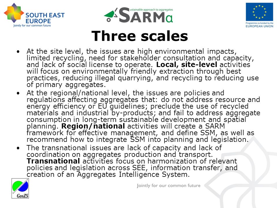 Three scales At the site level, the issues are high environmental impacts, limited recycling, need for stakeholder consultation and capacity, and lack of social license to operate.