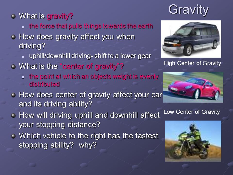 Gravity What is gravity.