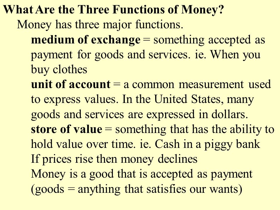 What Are the Three Functions of Money. Money has three major functions.