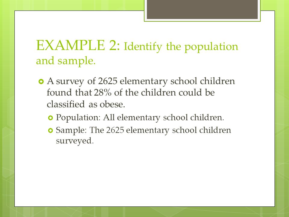 EXAMPLE 2: Identify the population and sample.