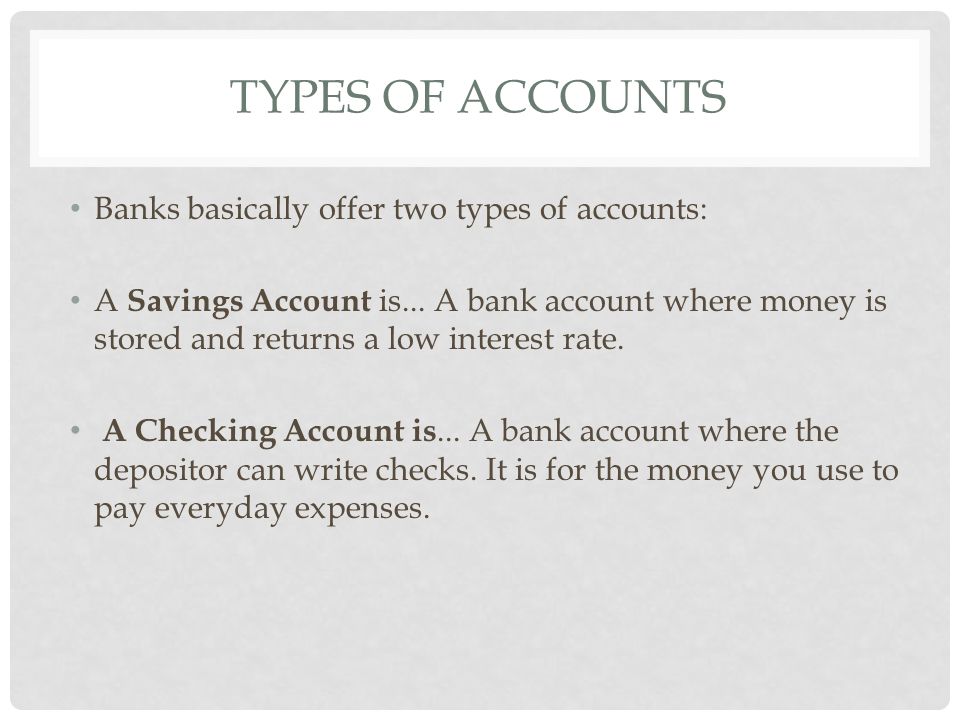 TYPES OF ACCOUNTS Banks basically offer two types of accounts: A Savings Account is...
