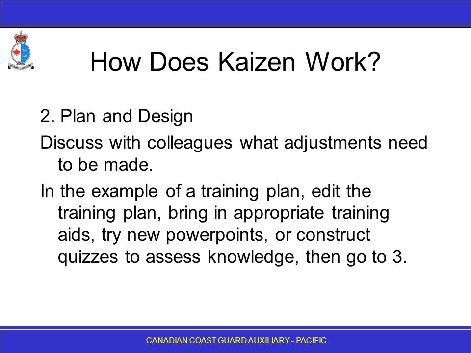 CANADIAN COAST GUARD AUXILIARY - PACIFIC How Does Kaizen Work.