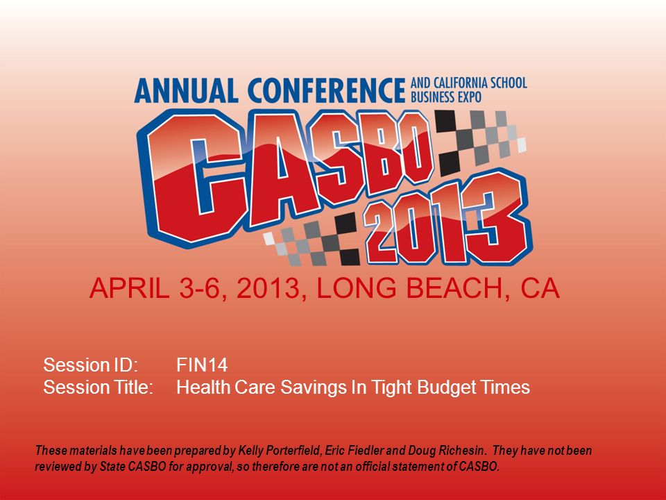 2013 CASBO ANNUAL CONFERENCE & SCHOOL BUSINESS EXPO Session ID FIN14