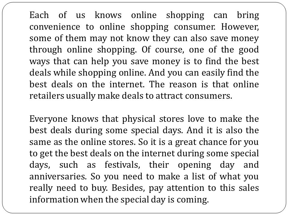 Each of us knows online shopping can bring convenience to online shopping consumer.