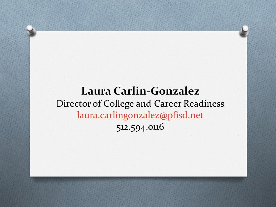 Laura Carlin-Gonzalez Director of College and Career Readiness