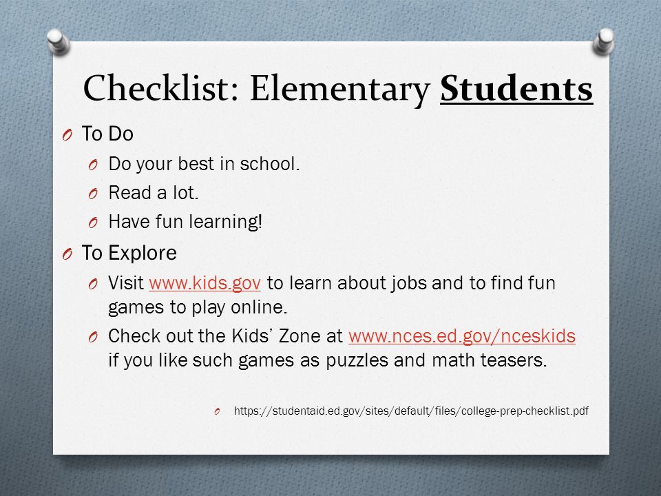 Checklist: Elementary Students O To Do O Do your best in school.
