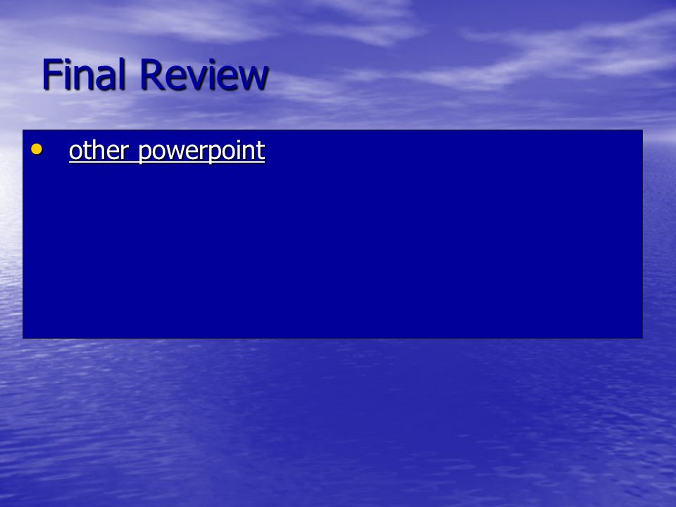 Final Review other powerpoint other powerpoint