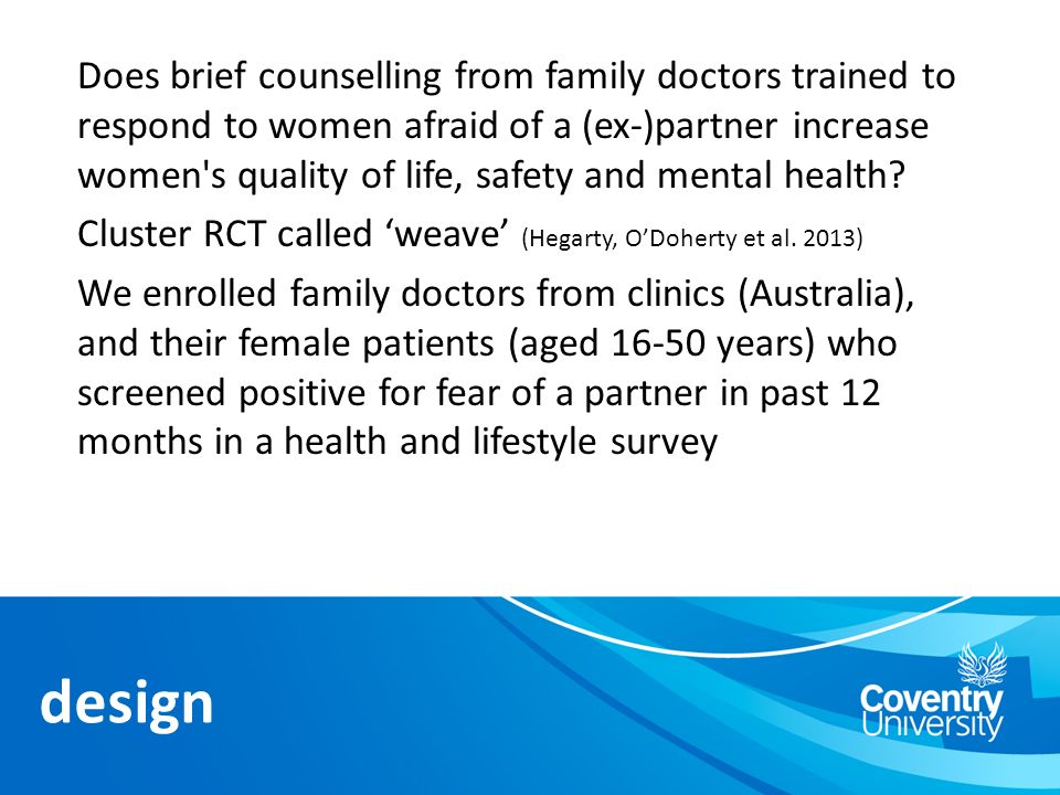 Does brief counselling from family doctors trained to respond to women afraid of a (ex-)partner increase women s quality of life, safety and mental health.
