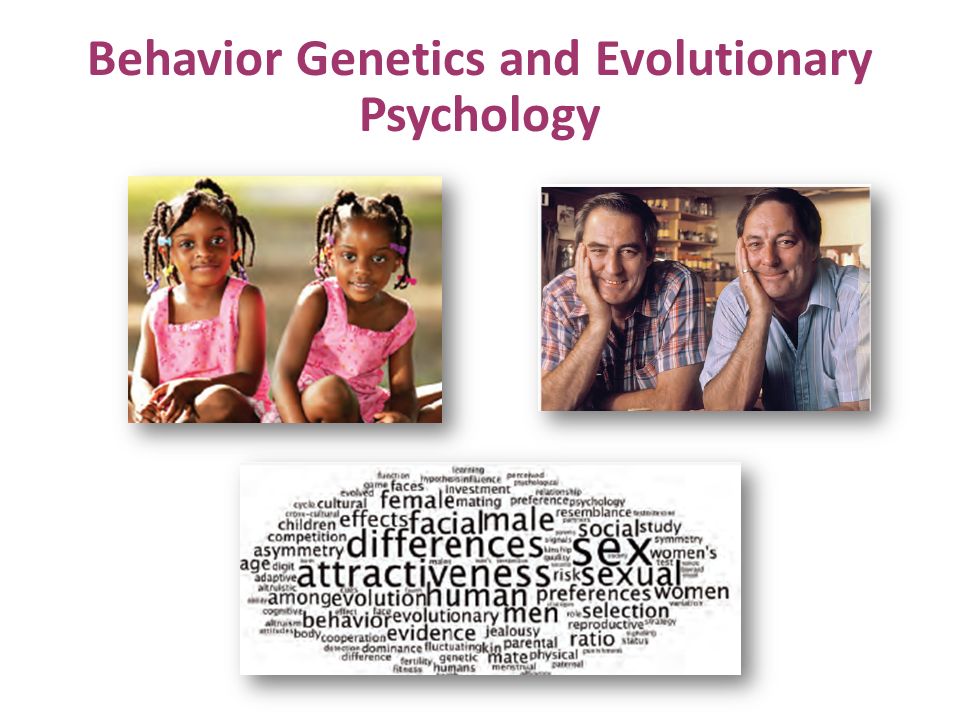 Chapter Overview  Behavior Genetics  Evolutionary Psychology  Parents and Peers  _________________  Gender Development  Reflections on Nature and Nurture