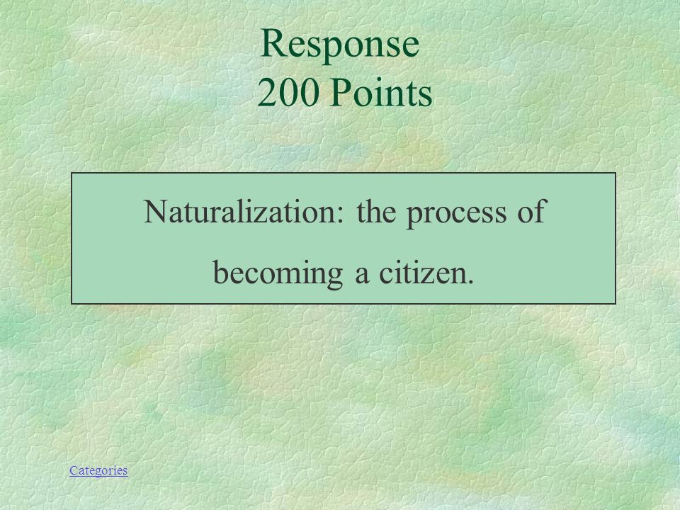 Categories Citizenship 200 Points To do this, one must be at least 18 years old, and have lived in the United States from 3 to 5 years (depending) as a legal resident.