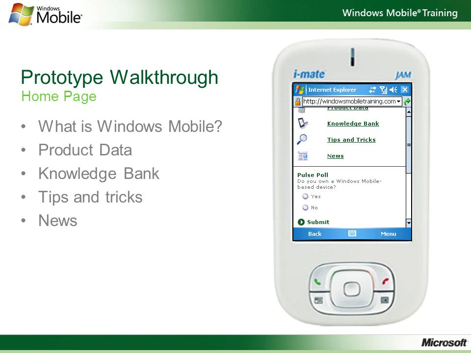 Prototype Walkthrough What is Windows Mobile.