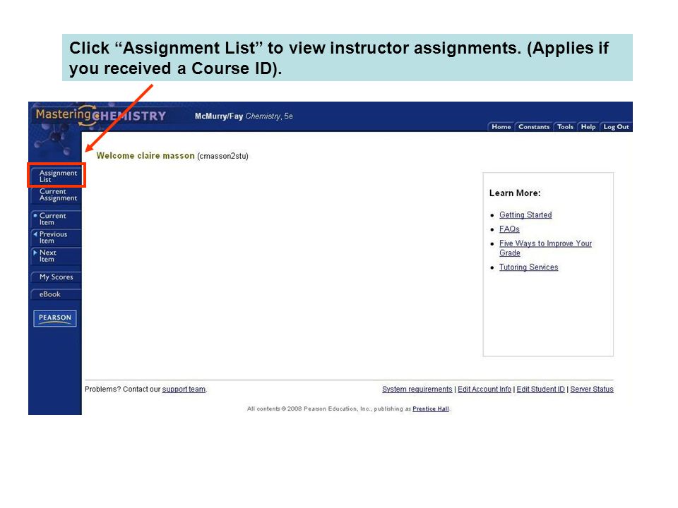 Click Assignment List to view instructor assignments. (Applies if you received a Course ID).