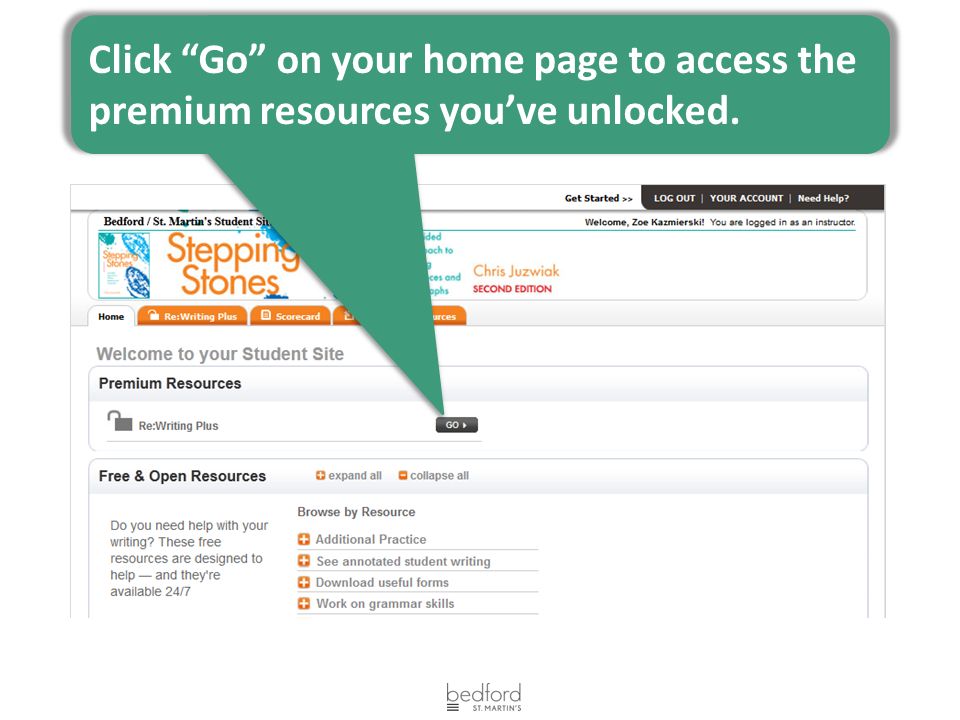 Click Go on your home page to access the premium resources you’ve unlocked.