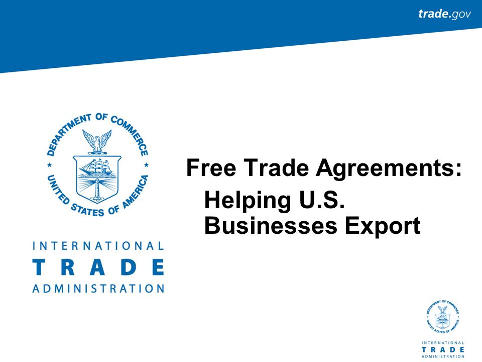 Free Trade Agreements: Helping U.S. Businesses Export