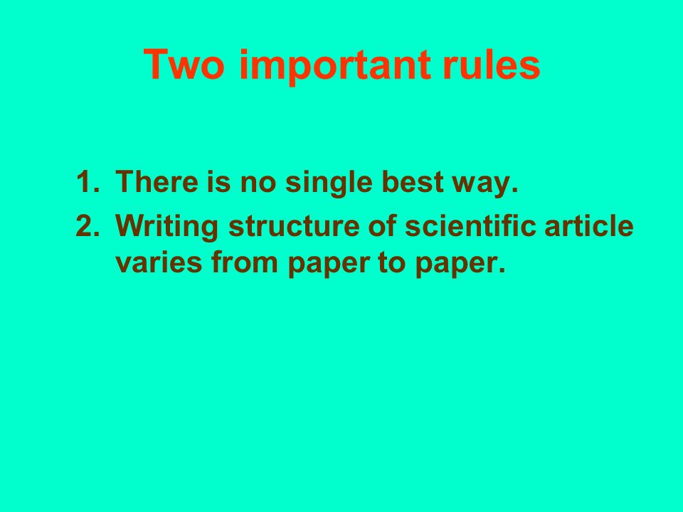 Two important rules 1.There is no single best way.