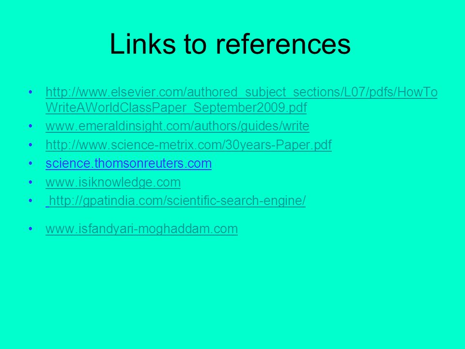 Links to references   WriteAWorldClassPaper_September2009.pdfhttp://  WriteAWorldClassPaper_September2009.pdf     science.thomsonreuters.com