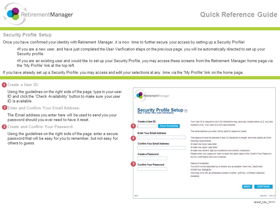 Quick Reference Guide Security Profile Setup Once you have confirmed your identity with Retirement Manager, it is now time to further secure your access by setting up a Security Profile.