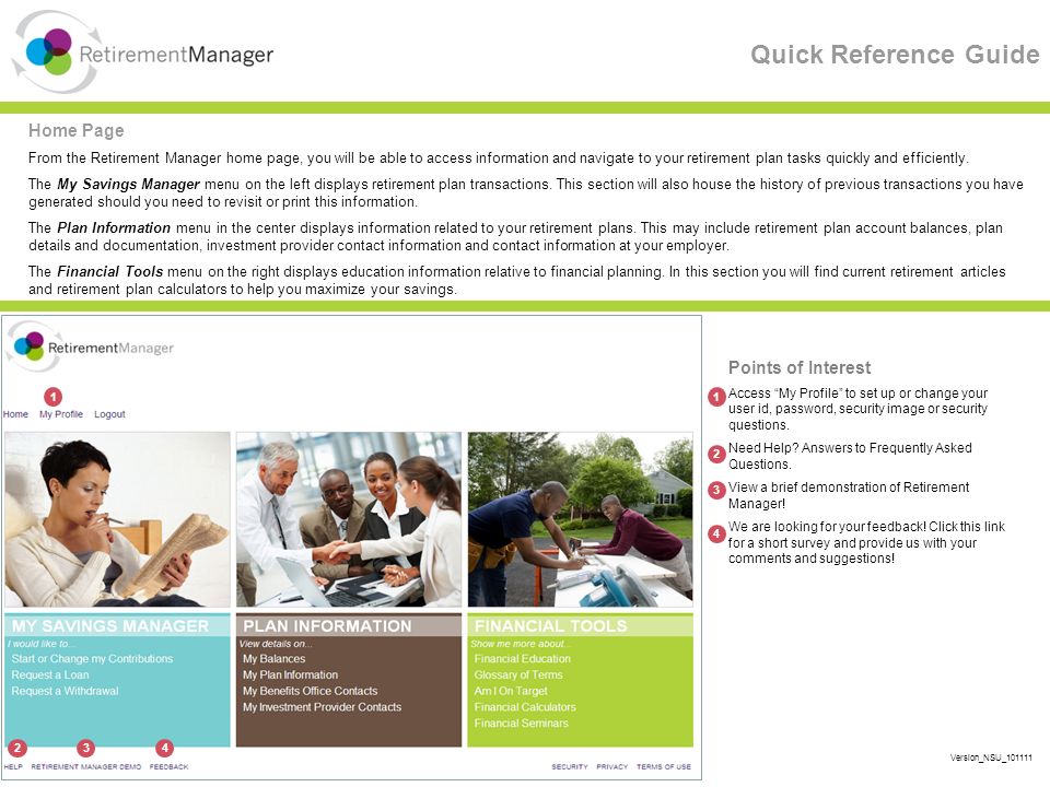Quick Reference Guide Home Page From the Retirement Manager home page, you will be able to access information and navigate to your retirement plan tasks quickly and efficiently.