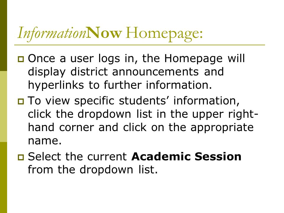 InformationNow Homepage:  Once a user logs in, the Homepage will display district announcements and hyperlinks to further information.