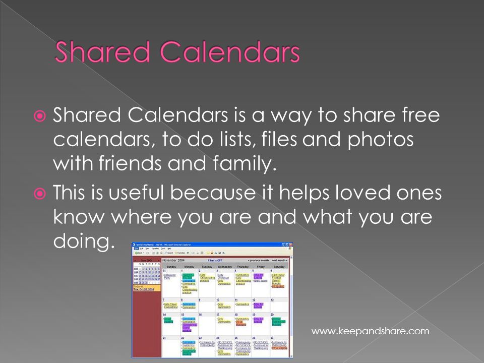 Shared Calendars is a way to share free calendars, to do lists, files and photos with friends and family.