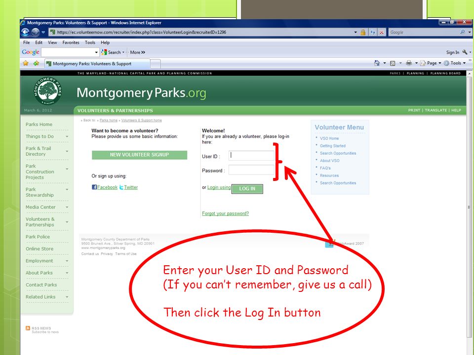 Enter your User ID and Password (If you can’t remember, give us a call) Then click the Log In button