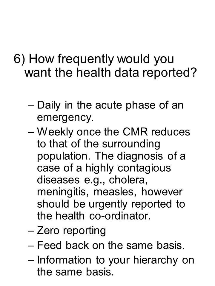6) How frequently would you want the health data reported.