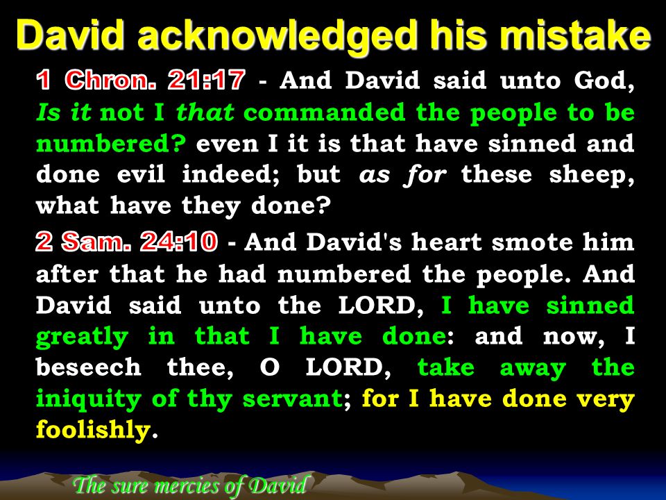 David acknowledged his mistake The sure mercies of David