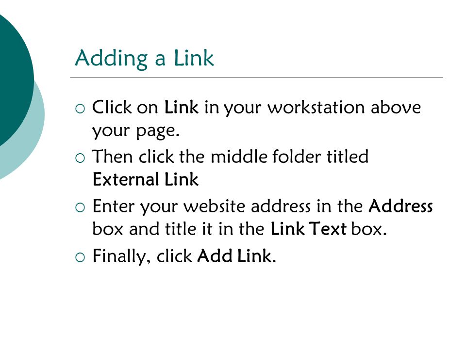 Adding a Link  Click on Link in your workstation above your page.